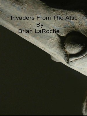 cover image of Invaders from the Attic